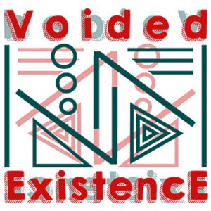 Voided Existence